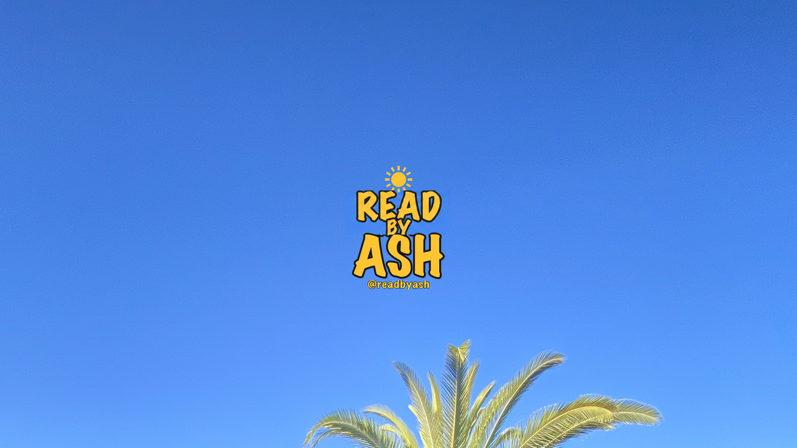 Read by Ash — yellow sun logo against blue sky and palm fronds